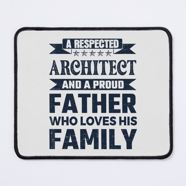 Item preview, A Respected Architect And A Proud Father Who Loves His Family Father's Day Gift Idea Architect Quotes Architect Funny Gift idea Funny Architect designed and sold by Mmmm3344.