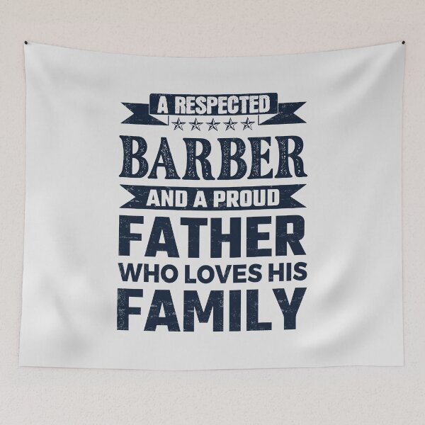 Item preview, A Respected Barber And A Proud Father Who Loves His Family Father's Day Gift Idea Barber Quotes Barber Funny Gift idea Funny Barber designed and sold by Mmmm3344.