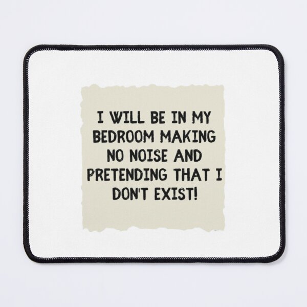 Item preview, I Will Be in My Bedroom designed and sold by HarryMagicPlace.