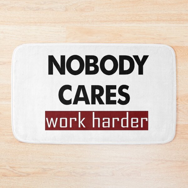 Item preview, nobody cares work harder designed and sold by ikrame-shop.
