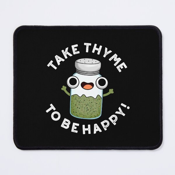 Item preview, Take Thyme To Be Happy Funny Herb Puns (Dark BG) designed and sold by punnybone.