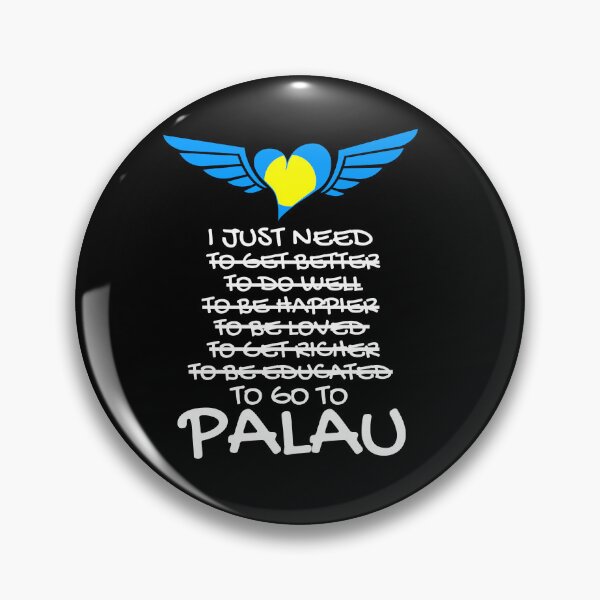 Item preview, I JUST NEED TO GO TO PALAU designed and sold by iungs.