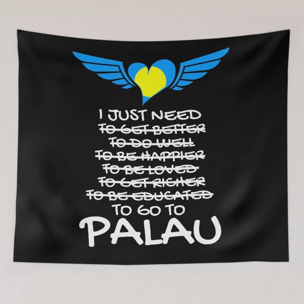 Item preview, I JUST NEED TO GO TO PALAU designed and sold by iungs.