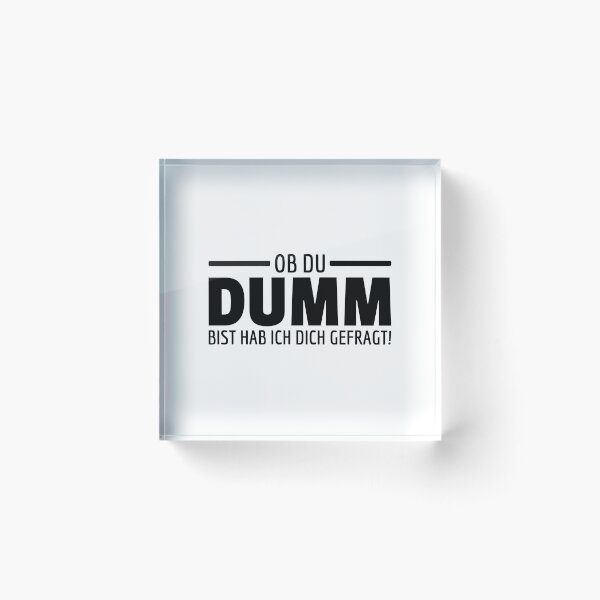 Artikelvorschau, Ob Du Dumm Bist Hab Ich Gefragt Sarkasmus entworfen und verkauft von Team150Designz.