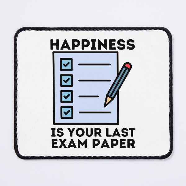 Item preview, Happiness Is Your Last Exam Paper | Funny Sayings designed and sold by BopleDesigns.