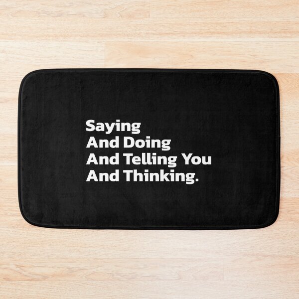 Item preview, Saying And Doing And Telling You And Thinking. designed and sold by Quote a Passage.