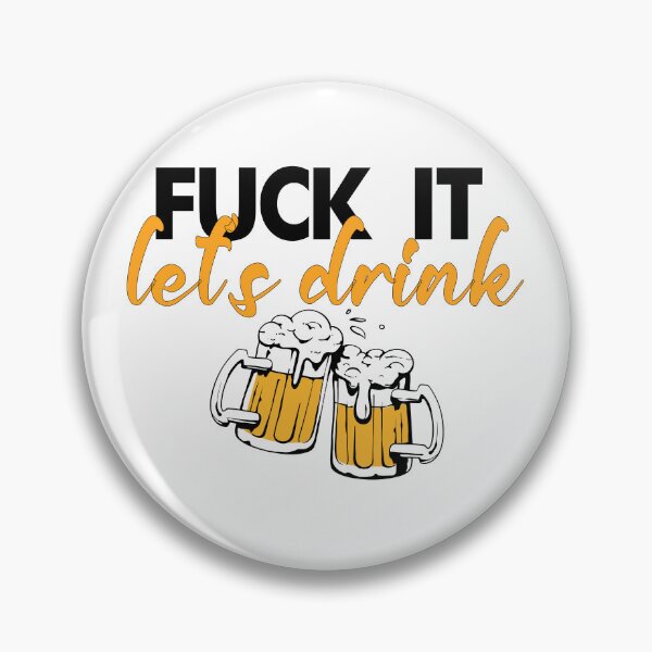Item preview, fuck it let's drink beer designed and sold by ikrame-shop.