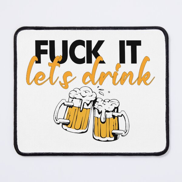 Item preview, fuck it let's drink beer designed and sold by ikrame-shop.