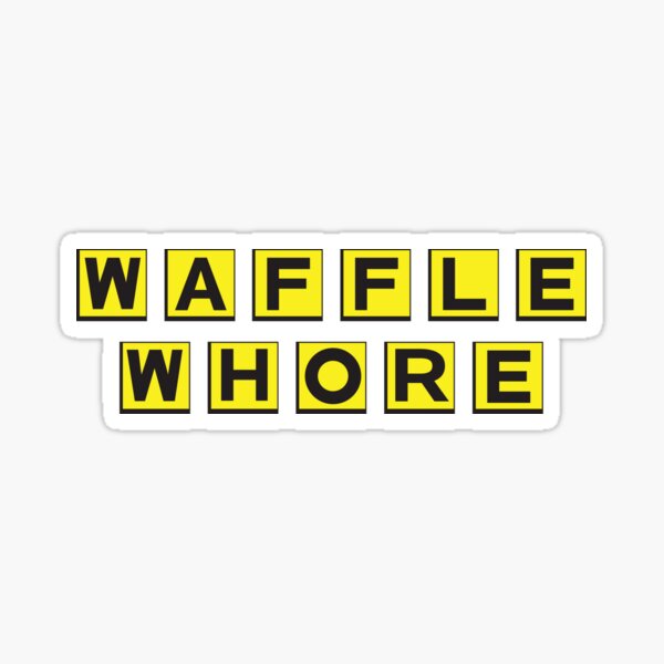 WAFFLE WHORE- Parody logo for any waffle lover in your house Sticker