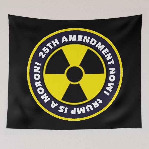 Item preview, tRump is a moron 25th Amendment NOW designed and sold by Thelittlelord.