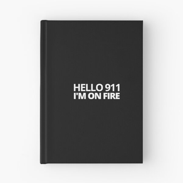 Item preview, Hello 911 I'm On Fire. — Funny Humor Quote designed and sold by CROWNLIGHT.
