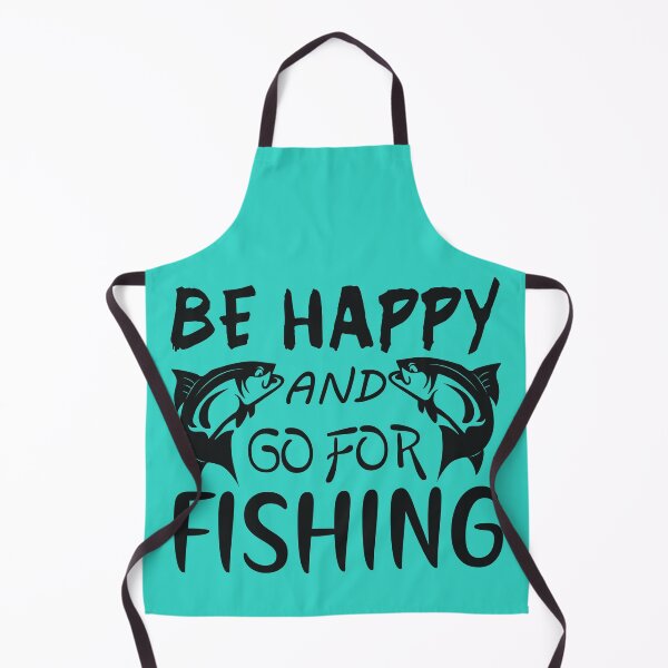 Item preview, Be Happy and Go For Fishing designed and sold by netdota.