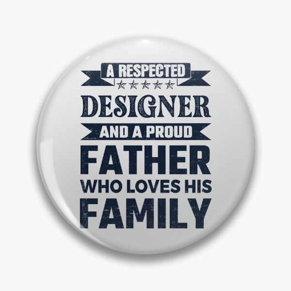 Item preview, A Respected Designer And A Proud Father Who Loves His Family Father's Day Gift Idea Designer Quotes Designer Funny Gift idea Funny Designer designed and sold by Mmmm3344.
