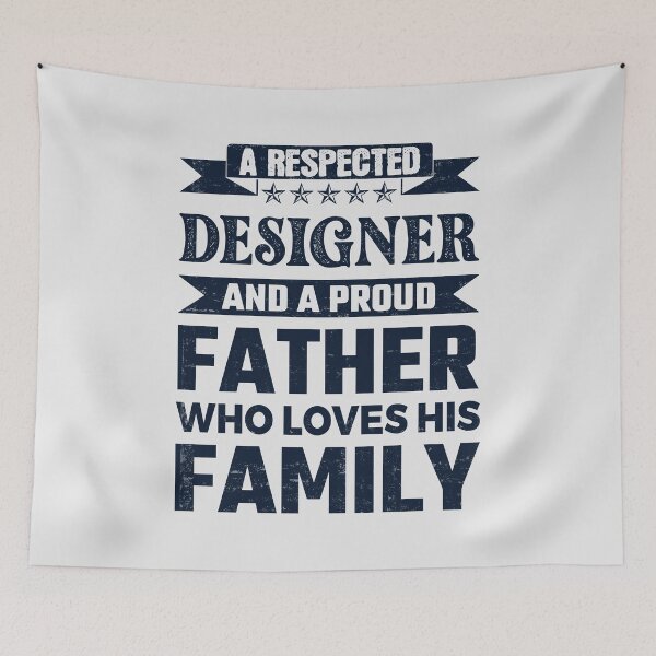 Item preview, A Respected Designer And A Proud Father Who Loves His Family Father's Day Gift Idea Designer Quotes Designer Funny Gift idea Funny Designer designed and sold by Mmmm3344.