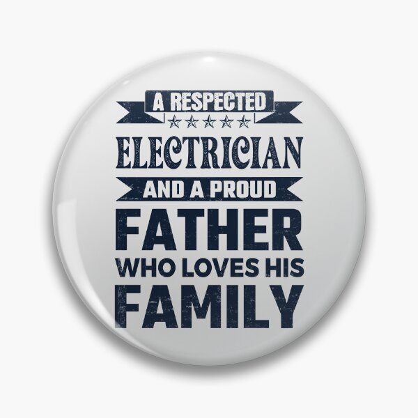 Item preview, A Respected Electrician And A Proud Father Who Loves His Family Father's Day Gift Idea Electrician Quotes Electrician Funny Gift idea Funny Electrician designed and sold by Mmmm3344.