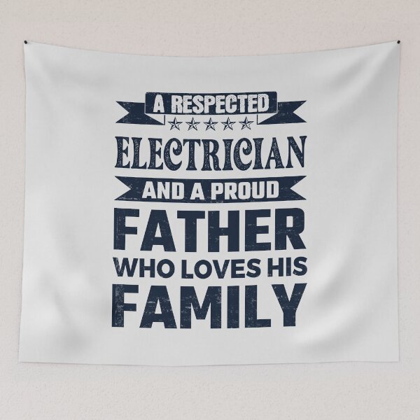 Item preview, A Respected Electrician And A Proud Father Who Loves His Family Father's Day Gift Idea Electrician Quotes Electrician Funny Gift idea Funny Electrician designed and sold by Mmmm3344.