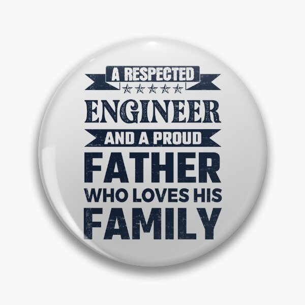 Item preview, A Respected Engineer And A Proud Father Who Loves His Family Father's Day Gift Idea Engineer Quotes Engineer Funny Gift idea Funny Engineer designed and sold by Mmmm3344.