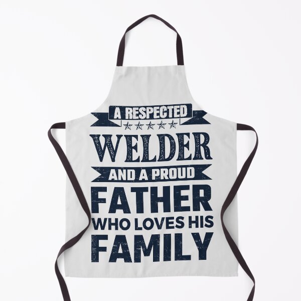 Item preview, A Respected Welder And A Proud Father Who Loves His Family Father's Day Gift Idea Welder Quotes Welder Funny Gift idea Funny Welder designed and sold by Mmmm3344.