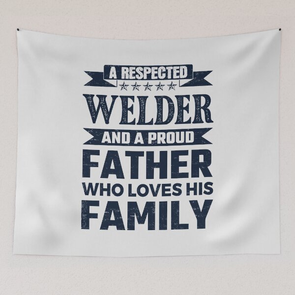 Item preview, A Respected Welder And A Proud Father Who Loves His Family Father's Day Gift Idea Welder Quotes Welder Funny Gift idea Funny Welder designed and sold by Mmmm3344.