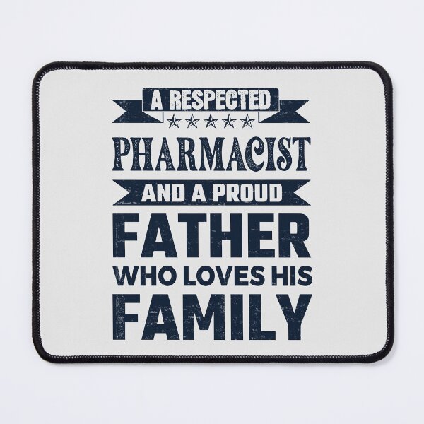 Item preview, A Respected Pharmacist And A Proud Father Who Loves His Family Father's Day Gift Idea Pharmacist Quotes Pharmacist Funny Gift idea Funny Pharmacist designed and sold by Mmmm3344.