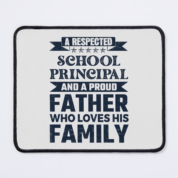 Item preview, A Respected School Principal And A Proud Father Who Loves His Family Father's Day Gift Idea School Principal Quotes School Principal Funny Gift idea Funny School Principal designed and sold by Mmmm3344.