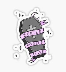 Buried Myself Alive / Grey Sticker