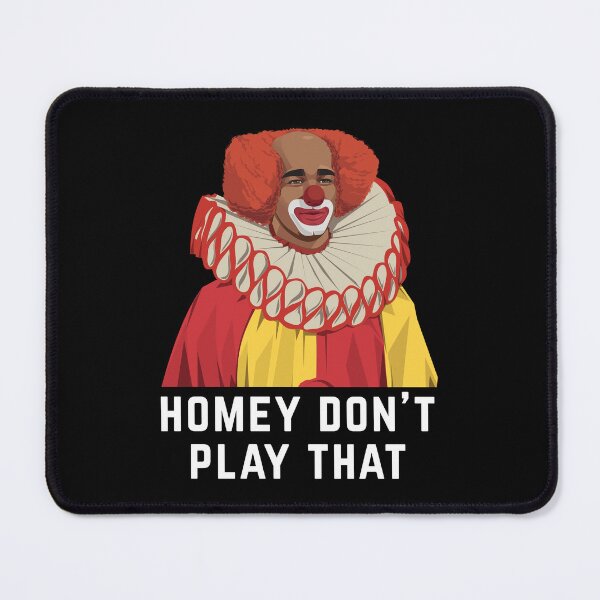 Item preview, Homey Don't Play That designed and sold by Primotees.