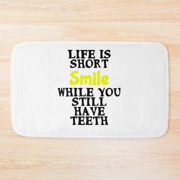 Item preview, Life is short. Smile while you still have teeth designed and sold by Gevover.
