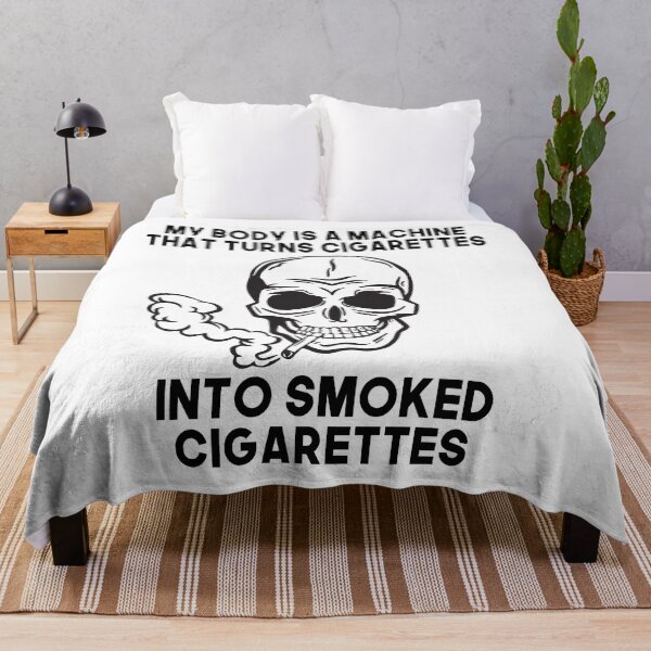 Item preview, My Body Is A Machine That Turns Cigarettes Into Smoked Cigarette Funny  designed and sold by ZANNIX.