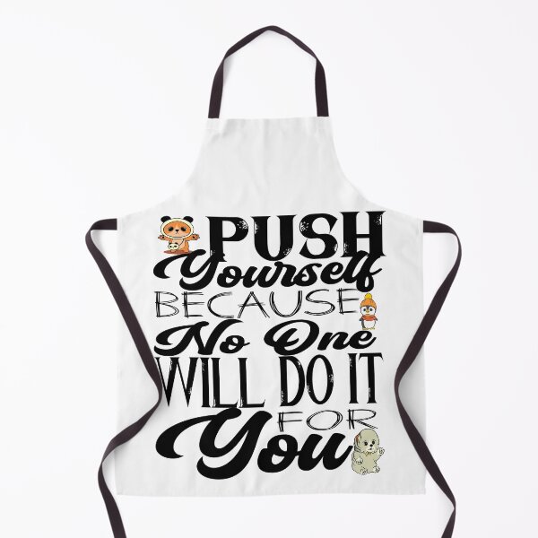 Item preview, Push yourself because no one will do it for you  designed and sold by HofTao.