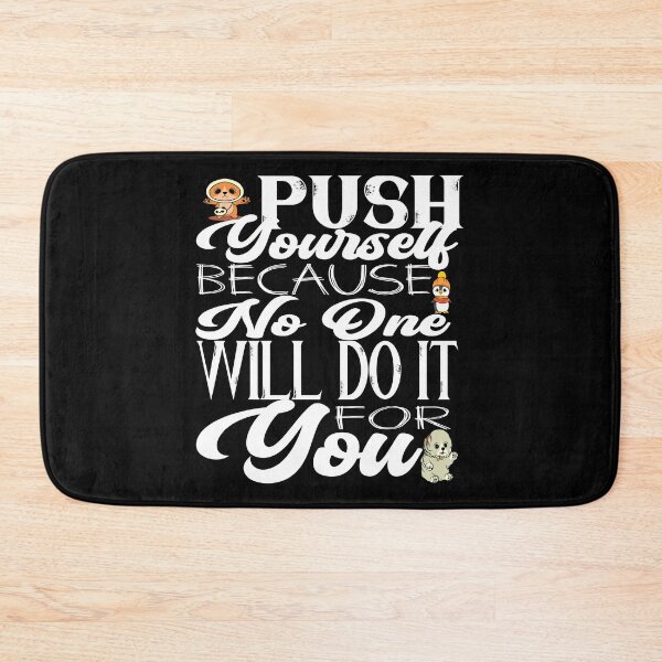 Item preview, Push yourself because no one will do it for you  designed and sold by HofTao.
