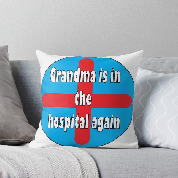 Item preview, Grandma is in the hospital again designed and sold by MarioMall01.