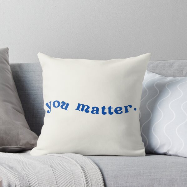 Item preview, you matter. designed and sold by KousKo :).