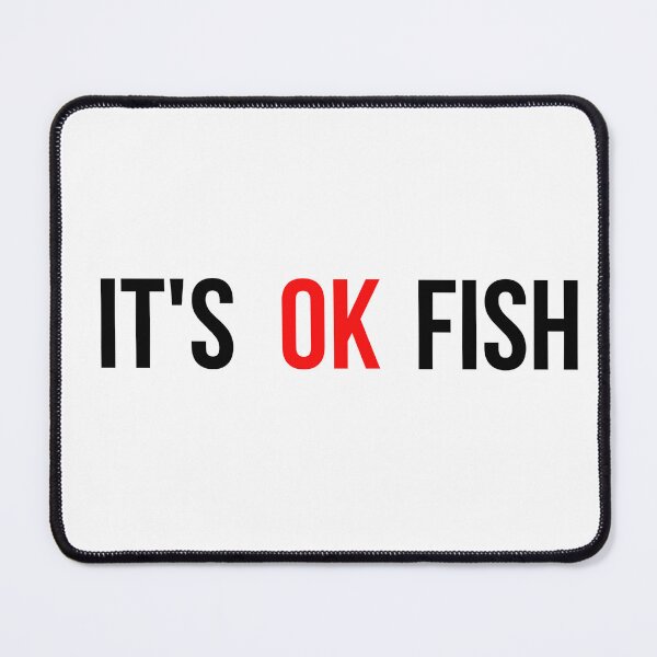 Item preview, It's ok fish designed and sold by Shuu667.
