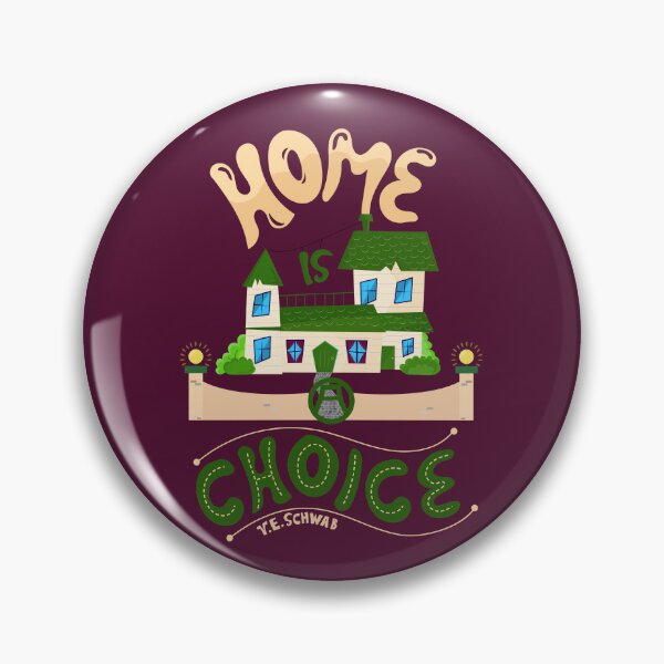 Item preview, V.E. Schwab - Home Is A Choice designed and sold by JanLfcPunk.