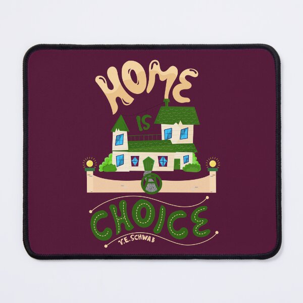 Item preview, V.E. Schwab - Home Is A Choice designed and sold by JanLfcPunk.