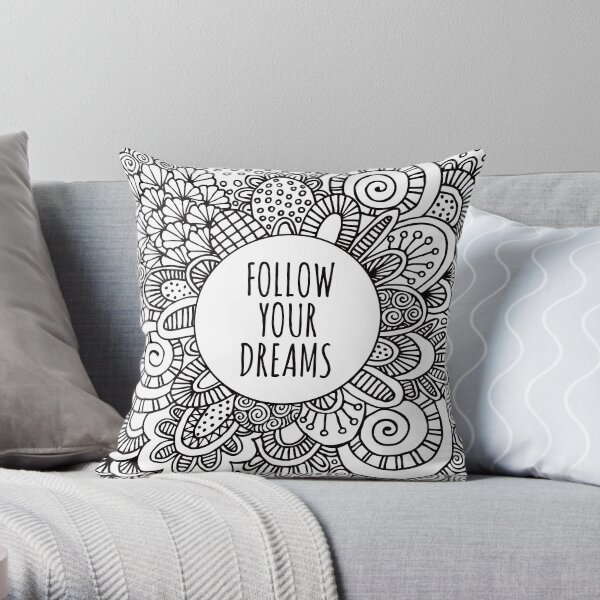 Follow your dreams doodle art Throw Pillow