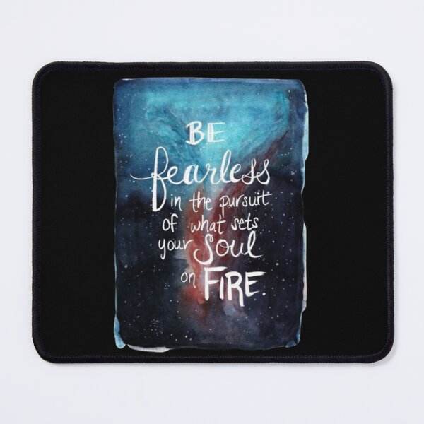 Item preview, Be fearless in the pursuit of what sets your soul on fire designed and sold by HarryMagicPlace.