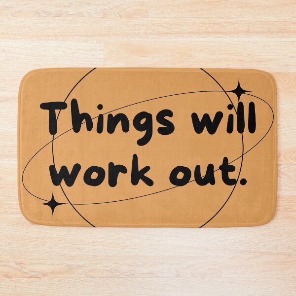 Item preview, Things Will Work Out designed and sold by LIENZO Graphics ⭐⭐⭐⭐.