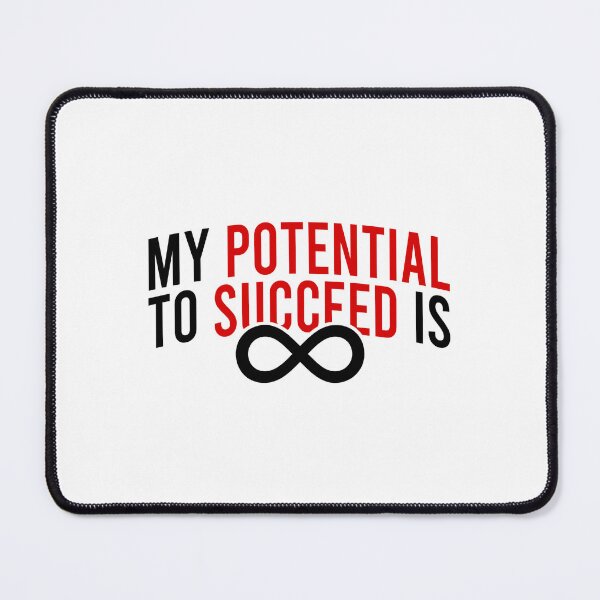 Item preview, My potential to succeed is infinite designed and sold by Bigilyy.