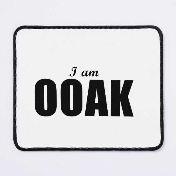 Item preview, I am OOAK - "Oringinal One Of A Kind in Black Text designed and sold by MountMercantile.
