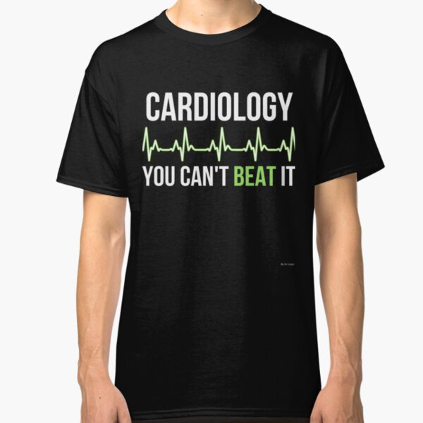 Cardiology T-Shirts | Redbubble