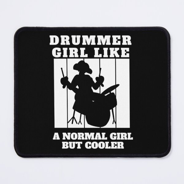 Item preview, Drummer girl like a normal girl but cooler - Funny drummer designed and sold by Douniaya.