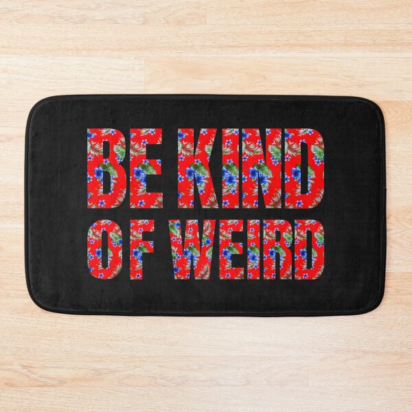Item preview, Be Kind Of Weird designed and sold by DeansDesigns44.