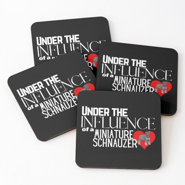 Item preview, Under the Influence of a Miniature Schnauzer designed and sold by It's On Backwards.
