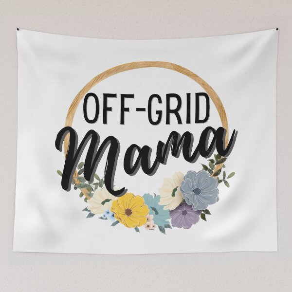 Item preview, Off Grid Mama designed and sold by AloraDawnEve.