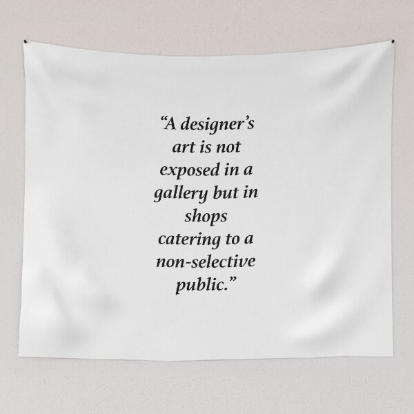 Item preview, A designer’s art is not exposed in a gallery but in shops catering to a non-selective public. designed and sold by RossDillon.