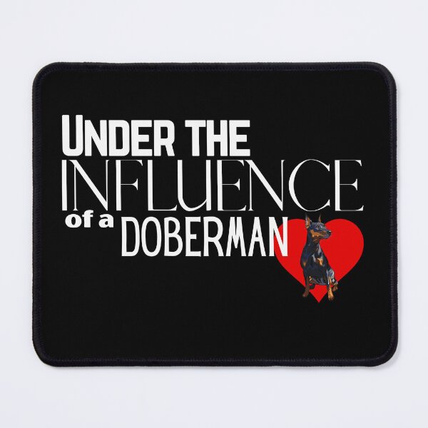 Item preview, Under the Influence of a Doberman designed and sold by It's On Backwards.