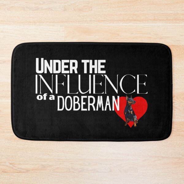 Item preview, Under the Influence of a Doberman designed and sold by It's On Backwards.