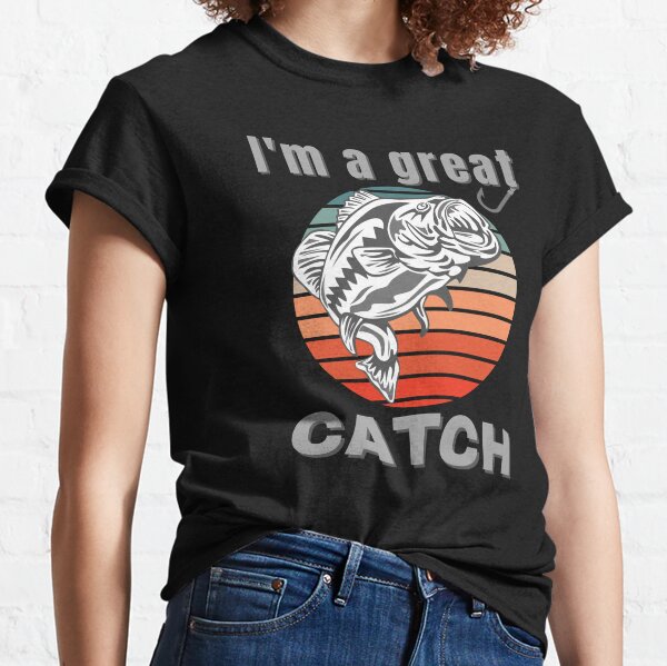 Great Catch T-shirt